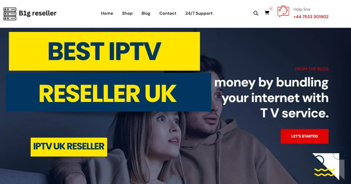 Best IPTV Reseller UK