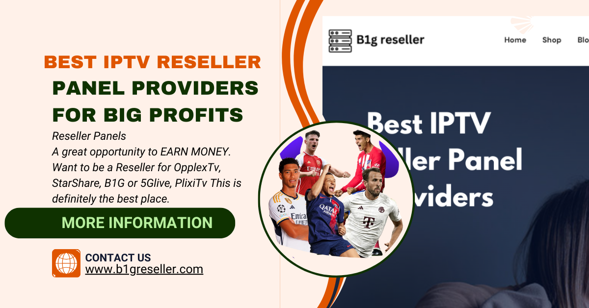 Best IPTV Reseller Panel