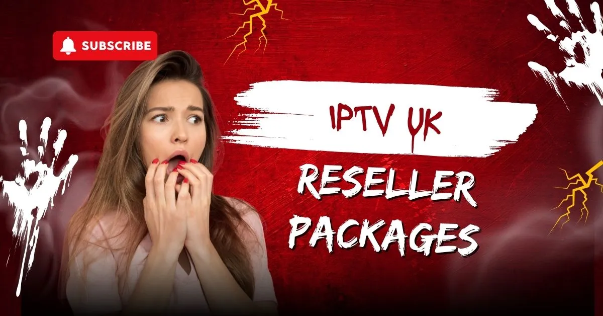 IPTV UK Reseller Packages