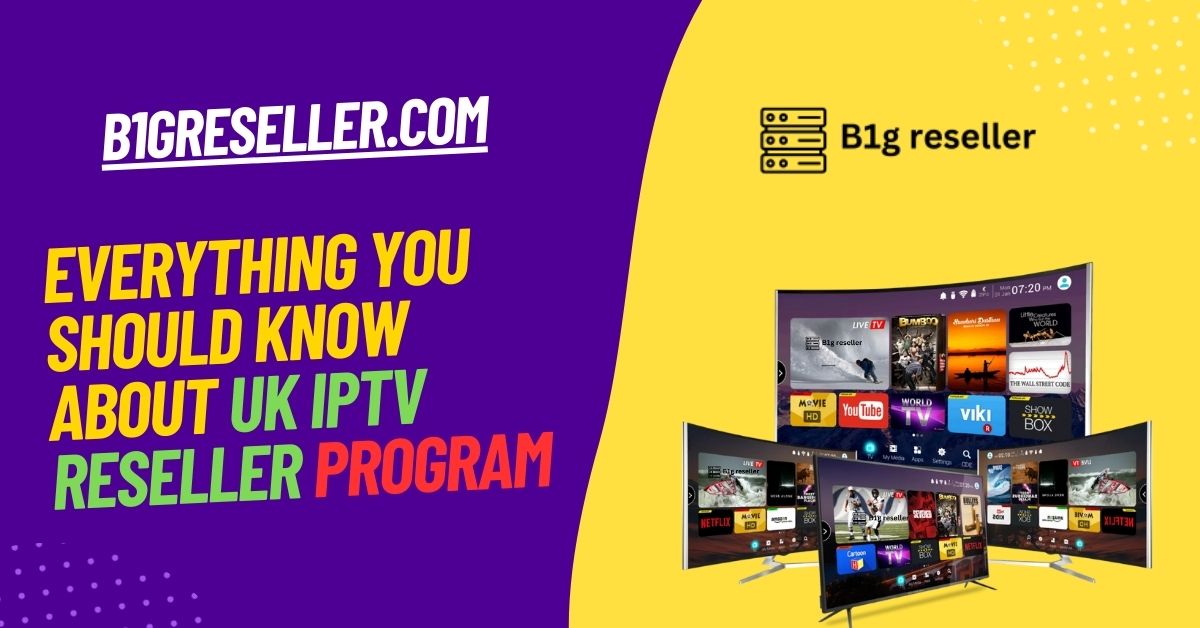 UK IPTV Reseller Program