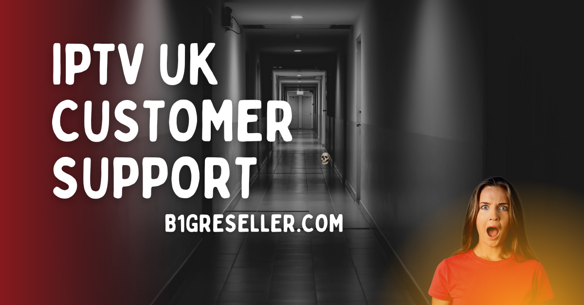 IPTV UK Customer Support