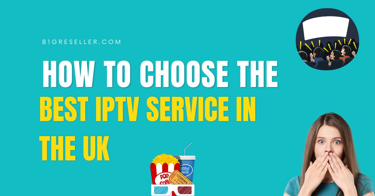 Best IPTV Service in the UK